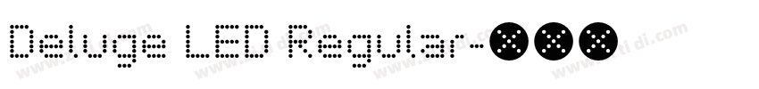Deluge LED Regular字体转换
